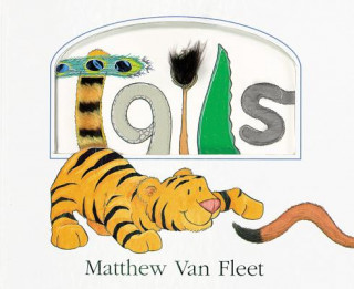 Książka Tails Lift-the-Flap and More! Matthew Van Fleet