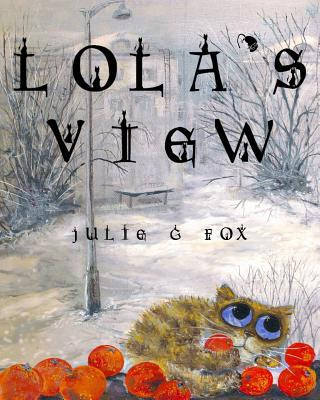 Knjiga Lola's View Julie G. Fox