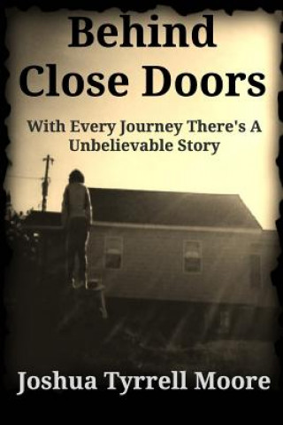 Книга Behind Close Doors Joshua Tyrrell Moore