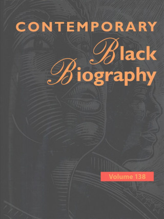 Kniha Contemporary Black Biography: Profiles from the International Black Community Gale Cengage Learning