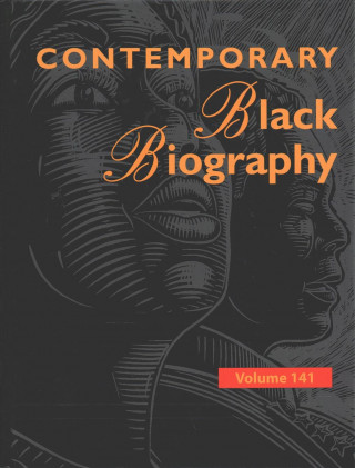Könyv Contemporary Black Biography: Profiles from the International Black Community Gale Cengage Learning