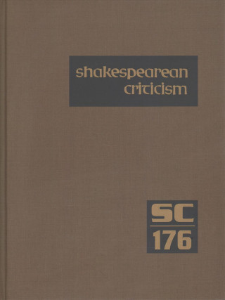 Carte Shakespearean Criticism: Excerpts from the Criticism of William Shakespeare's Plays & Poetry, from the First Published Appraisals to Current Ev Gale Cengage Learning