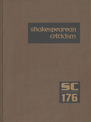 Książka Shakespearean Criticism: Excerpts from the Criticism of William Shakespeare's Plays & Poetry, from the First Published Appraisals to Current Ev Gale Cengage Learning