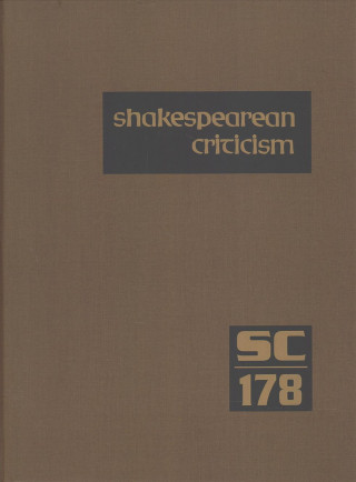 Książka Shakespearean Criticism: Excerpts from the Criticism of William Shakespeare's Plays & Poetry, from the First Published Appraisals to Current Ev Gale Cengage Learning