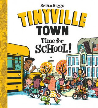 Knjiga Time for School! (A Tinyville Town Book) Brian Biggs