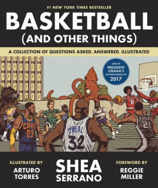 Kniha Basketball (and Other Things) Shea Serrano