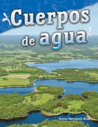 Kniha Cuerpos de Agua (Water Bodies) Dona Herweck Rice