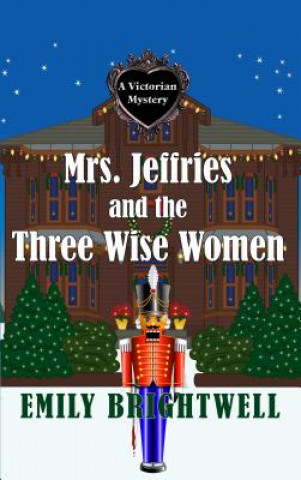 Könyv Mrs. Jeffries and the Three Wise Women Emily Brightwell