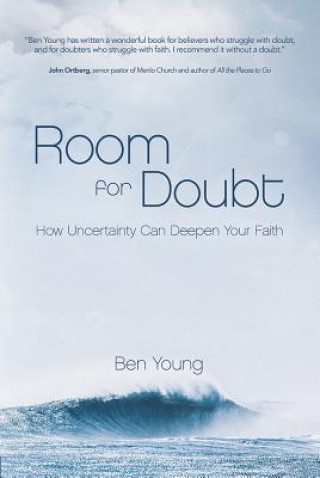 Książka Room for Doubt: How Uncertainty Can Deepen Your Faith Ben Young