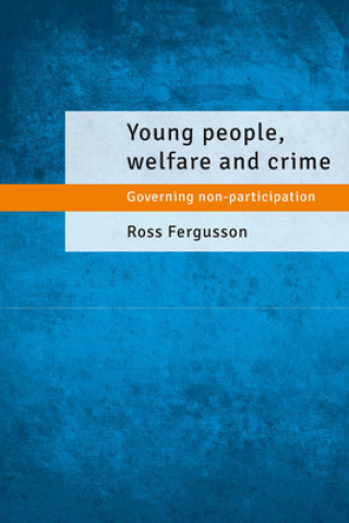 Книга Young People, Welfare and Crime Ross Fergusson