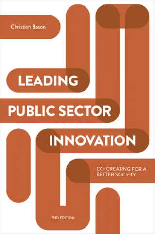 Könyv Leading Public Sector Innovation (Second Edition) Christian Bason