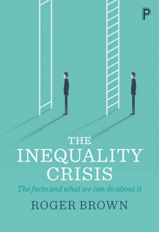 Carte Inequality Crisis Roger Brown