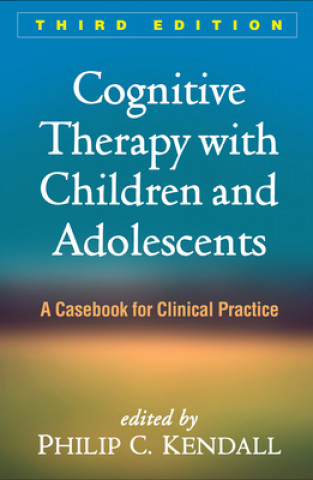 Könyv Cognitive Therapy with Children and Adolescents Philip C. Kendall