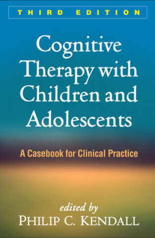 Buch Cognitive Therapy with Children and Adolescents Philip C. Kendall