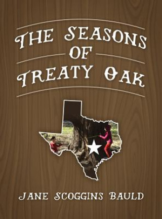 Книга Seasons of Treaty Oak Jane Scoggins Bauld