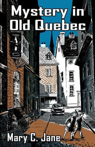 Book Mystery in Old Quebec Mary C. Jane