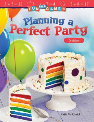 Boek Fun and Games: Planning a Perfect Party: Division Katie McKissick