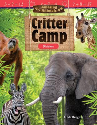 Carte Amazing Animals: Critter Camp: Division Linda Ruggieri