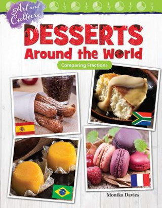 Livre Art and Culture: Desserts Around the World: Comparing Fractions Monika Davies