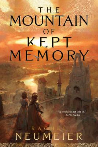 Книга The Mountain of Kept Memory Rachel Neumeier