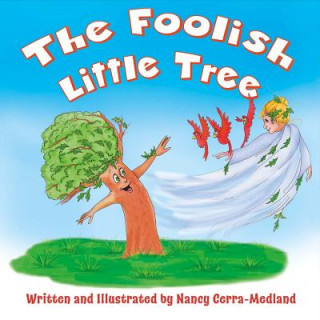 Kniha Foolish Little Tree Nancy Cerra-Medland