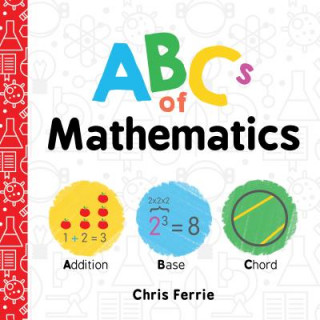 Kniha ABCs of Mathematics Chris Ferrie