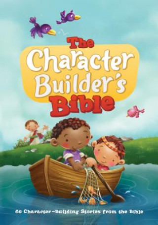 Книга The Character Builder's Bible: 60 Character-Building Stories from the Bible Agnes De Bezenac