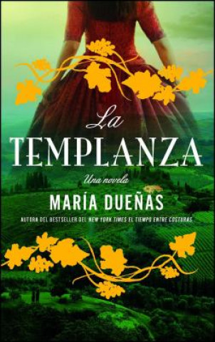 Книга La Templanza (Spanish Edition): Una Novela Maria Duenas