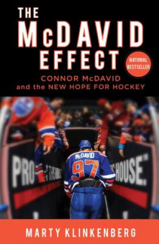 Book The McDavid Effect: Connor McDavid and the New Hope for Hockey Marty Klinkenberg