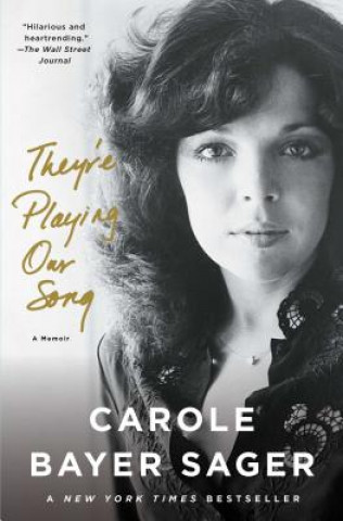 Kniha They're Playing Our Song: A Memoir Carole Bayer Sager