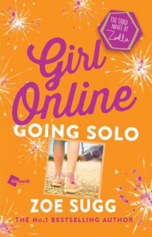 Könyv Girl Online: Going Solo: The Third Novel by Zoella Zoe Sugg