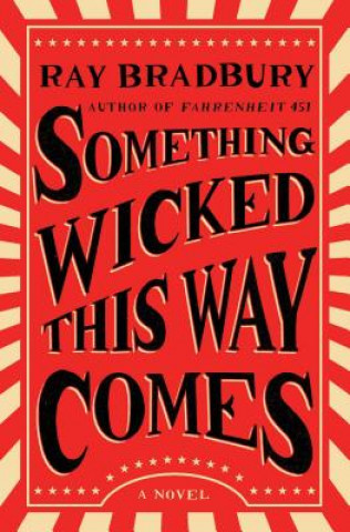 Kniha Something Wicked This Way Comes Ray Bradbury