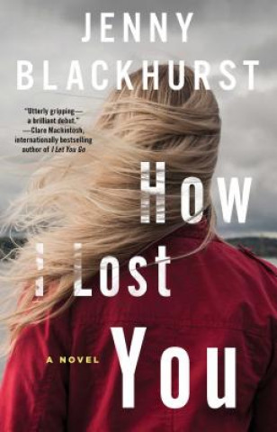 Könyv How I Lost You Jenny Blackhurst