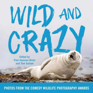 Kniha Wild and Crazy Paul Joynson-Hicks
