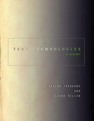Könyv Text Technologies Elaine Treharne