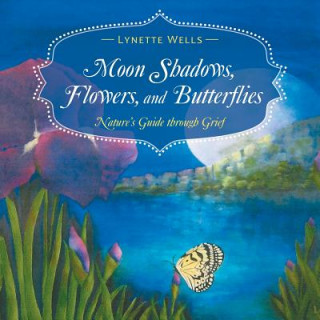 Carte Moon Shadows, Flowers, and Butterflies Lynette Wells