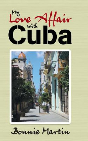 Carte My Love Affair with Cuba Bonnie Martin