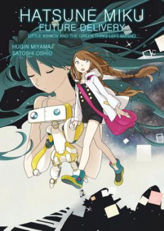 Könyv Hatsune Miku: Future Delivery Volume 1 Oshio Satoshi