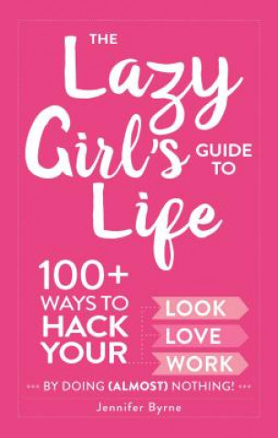 Carte Lazy Girl's Guide to Life Jennifer Byrne