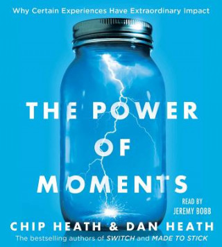 Hanganyagok The Power of Moments: Why Certain Experiences Have Extraordinary Impact Chip Heath