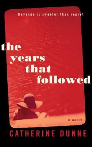 Audio The Years That Followed Catherine Dunne