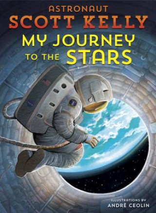 Kniha My Journey to the Stars Scott Kelly