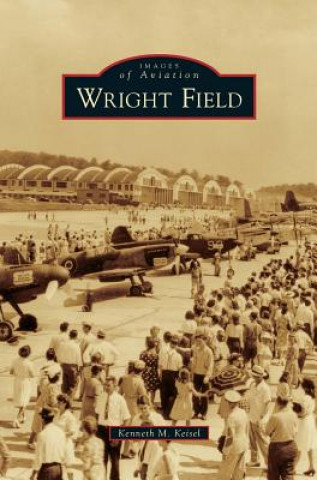 Boek WRIGHT FIELD Kenneth M. Keisel