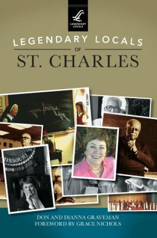 Kniha LEGENDARY LOCALS OF ST CHARLES Don Graveman