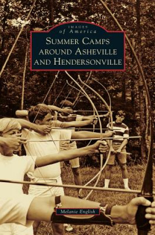 Livre SUMMER CAMPS AROUND ASHEVILLE Melanie English