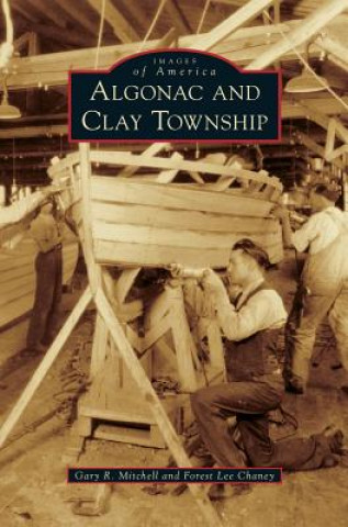 Kniha ALGONAC & CLAY TOWNSHIP Gary R. Mitchell