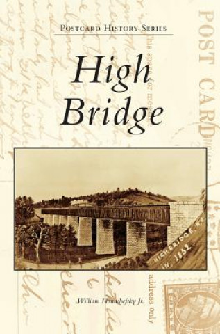 Kniha HIGH BRIDGE William Honachefsky Jr