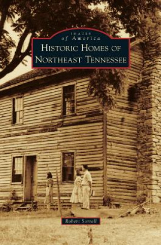 Книга HISTORIC HOMES OF NORTHEAST TE Robert Sorrell