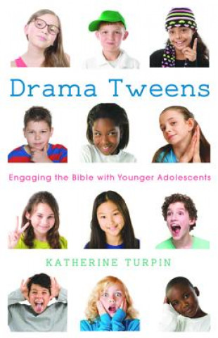 Kniha Drama Tweens Katherine Turpin