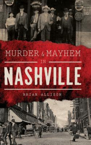 Carte MURDER & MAYHEM IN NASHVILLE Brian Allison